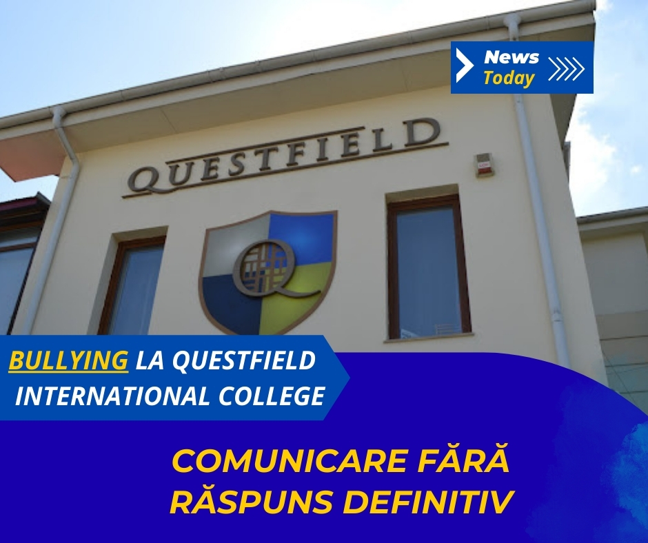 Bullying la Questfield International College, comunicare fără răspuns definitiv